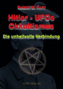 Cover: Hiltler - UFOs - Okkultismus: Die unheilvolle Verbindung